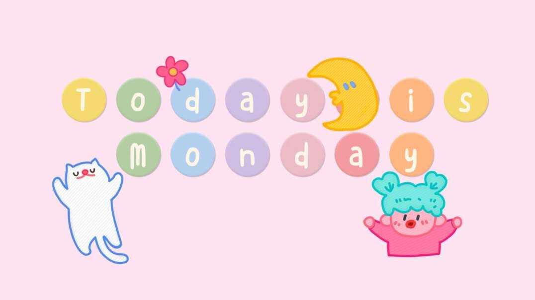 Today is Monday.MOV
